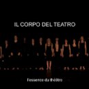 Il corpo del teatro Il corpo del teatro