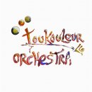 Toukouleur Orchestra Toukouleur Orchestra
